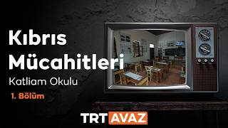 Kıbrıs Mücahitleri 1.Bölüm