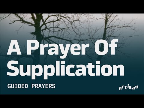 Guided Prayers: A Prayer Of Supplication