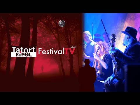 Tatort Eifel 2022: Eröffnungskonzert