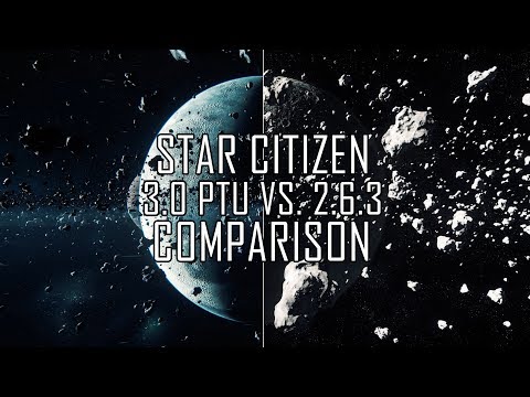 Star Citizen: 3.0 PTU vs. 2.6.3 comparison