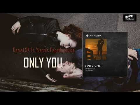 DanielSK Feat. Yannis Papadopoulos - Only You (Nikko Culture Remix)
