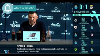Conferência de Imprensa Sérgio Conceição Pós Jogo FC Porto 0-1 Benfica Liga Bwin!!