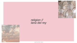 religion || lana del rey lyrics