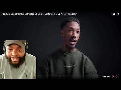 CHICAGO DUDES REACTION TO Peckham Gang Member Convicted Of Murder Sentenced To 22 Years - Yung Rev