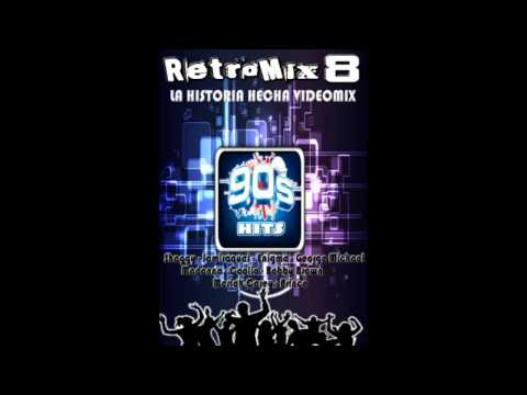 Retro Mix vol.8  (((LA HISTORIA HECHA VIDEOMIX)))