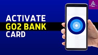 How to Activate Go2bank Card 2024 | Activating Go2bank Credit/Debit Card