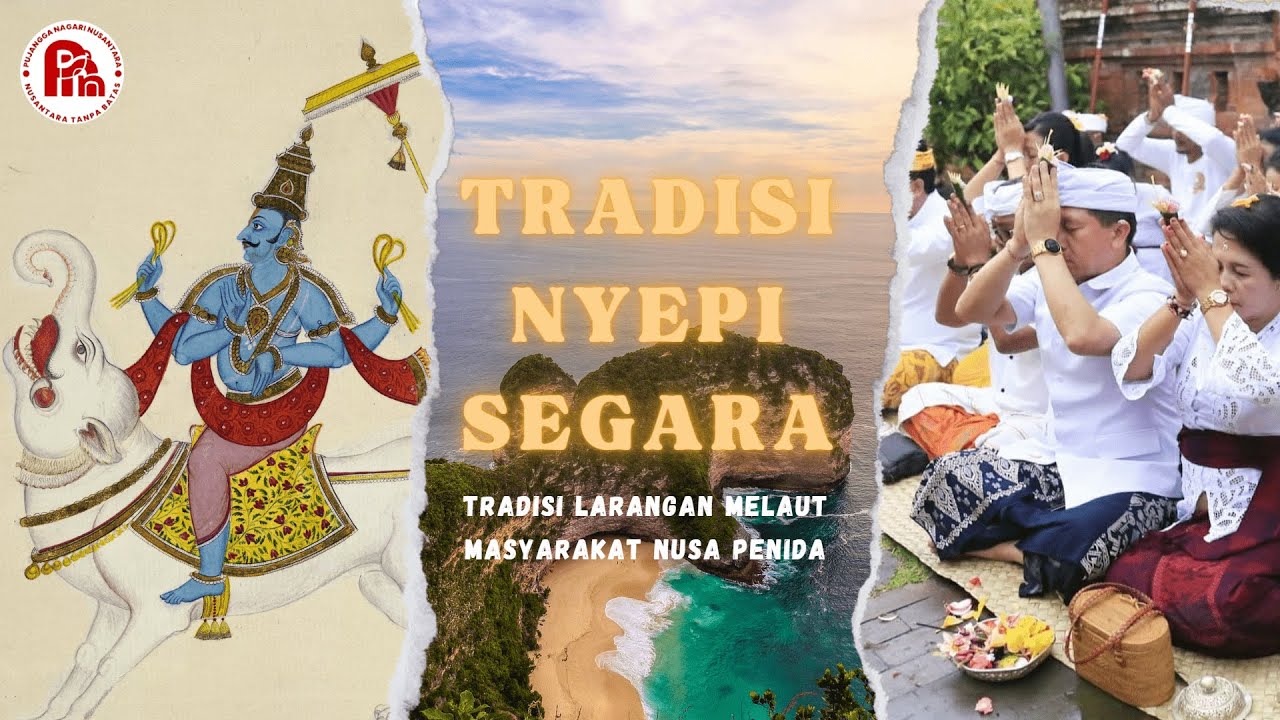 Nyepi Segara, the Tradition of the Prohibition of Going to Sea in the Nusa Penida Community