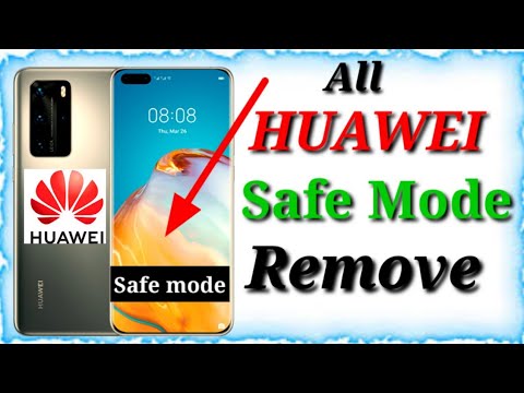 Huawei safe mode remove \\\How to remove huawei safe mode
