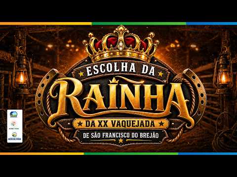 Escolha da Rainha 2026 - XX Vaquejada de São Francisco do Brejão