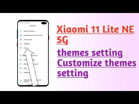 Xiaomi 11 Lite NE 5G themes setting customize themes setting