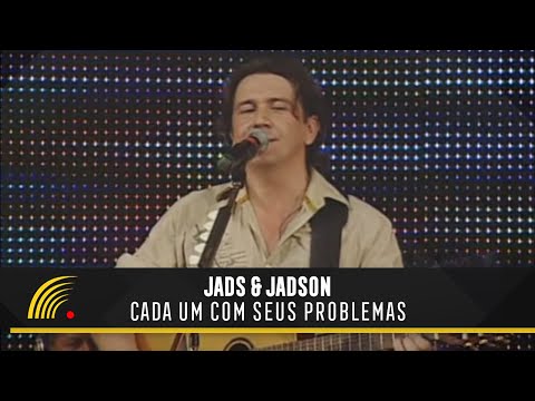 Jads & Jadson - Cada Um Com Seus Problemas - Ao Vivo