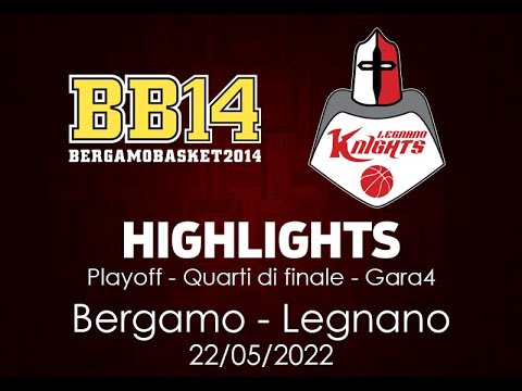 Highlights Gara4 Bergamo - Legnano del 22/05/2022