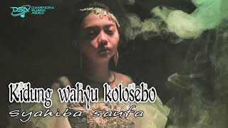 Download lagu Syahiba Saufa - Kidung Wahyu Kolosebo | Dangdut mp3 Download lagu Syahiba Saufa - Kidung Wahyu Kolosebo | Dangdut mp3
