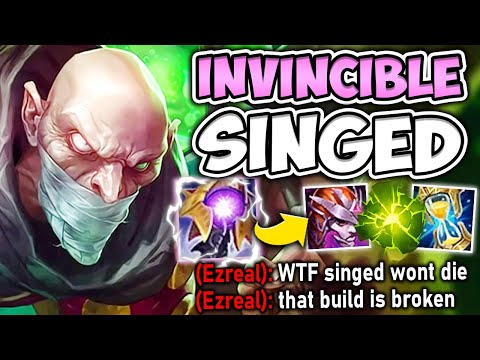 ABUSE THIS SINGED BUILD BEFORE IT GETS NERFED! (UNKILLABLE SINGED) - League of Legends