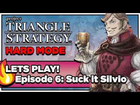 Triangle Strategy SUCK IT SILVIO!! Hard Mode Lets Play! (Triangle Strategy Playthrough)