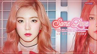 [REDO] Red Velvet (레드벨벳) ✶ Some Love ✶ ꒰ Line Distribution ꒱