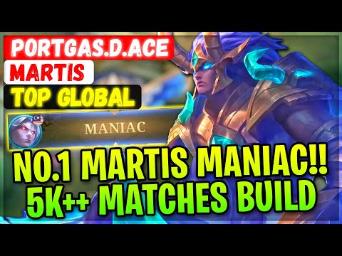 No.1 Martis MANIAC!! 5K++ Matches Build [ Top 1 Global Martis ] Portgas.D.Ace - Mobile Legends Build