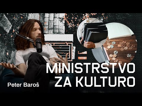 Delovanje ministrstva za kulturo (Peter Baroš)