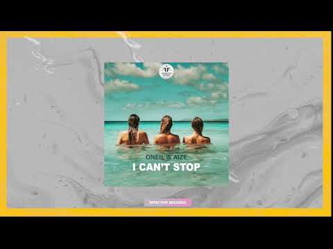 ONEIL & Aize - I Can't Stop