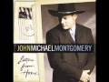 John Michael Montgomery- Good Ground