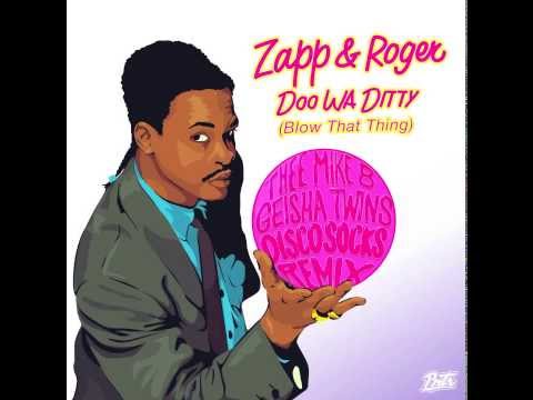 Zapp & Roger - Doo Wa Ditty (Thee Mike B, Geisha Twins & DiscoSocks Remix)