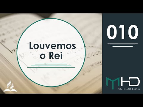 Meu Hinário Digital -  010 | Louvemos o Rei | HASD