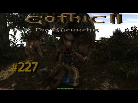 Let´s Play Gothic II Die Rückkehr 1.12.9 Rebalance 227 – Da ist wohl jemand angepisst