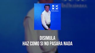 José José - Disimula (Letra / Lyrics)