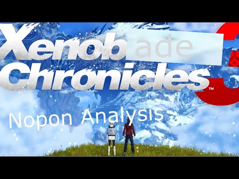 Definitive Xenoblade Chronicles 3 Nopon Analysis