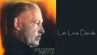 Joe Cocker - Let Love Decide
