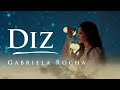 GABRIELA ROCHA DIZ YOU SAY CLIPE OFICIAL