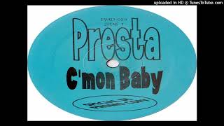 Presta - C'Mon Baby (Hard Acid)