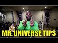 MR. UNIVERSE SUCCESS TIP #1 -
