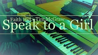 Speak to a Girl (Tim McGraw, Faith Hill) Piano Cover