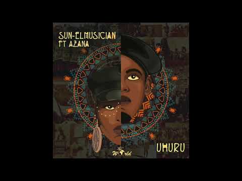 Sun-EL Musician Feat. Azana - Uhuru (Official Audio)