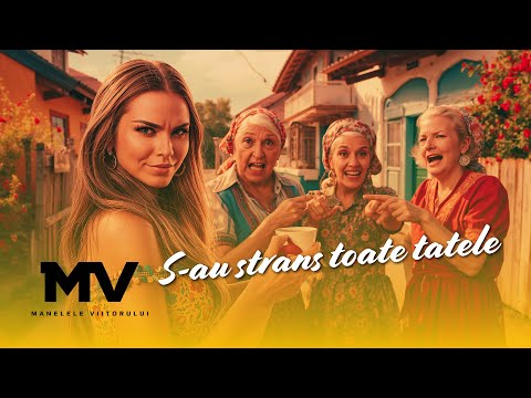Manelele Viitorului - S-au strans toate tatele (Official Video)