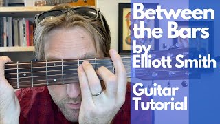 Between the Bars by Elliott Smith Guitar Tutorial - Guitar Lessons with Stuart