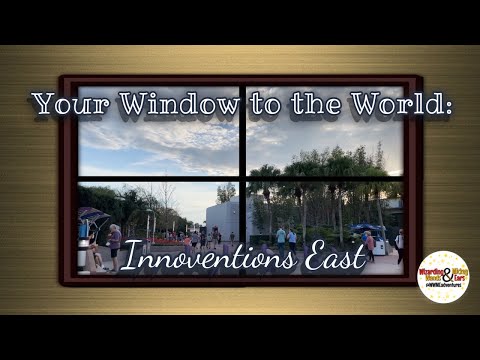 Your Window to the World | Innoventions East | Epcot | Walt Disney World