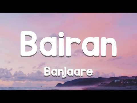 Banjaare - Bairan (Lyrics)