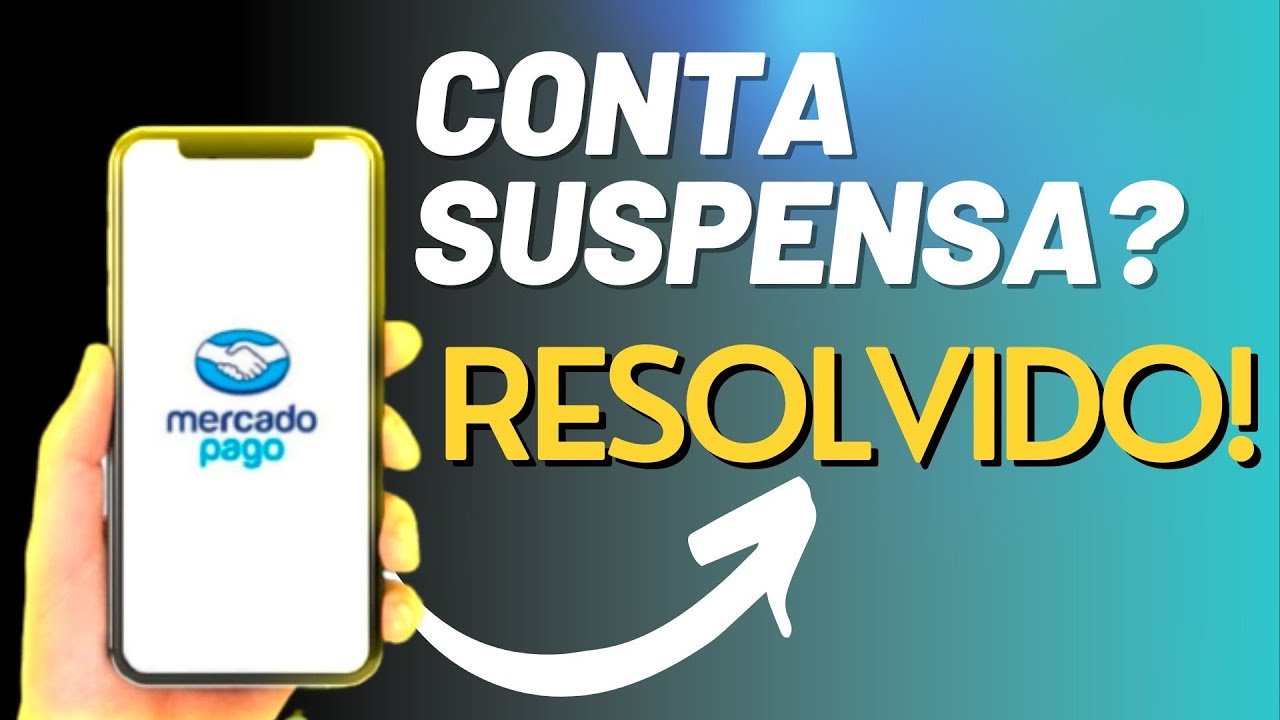 CONTA no MERCADO PAGO Suspensa Como Resolver em 2022