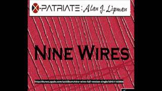 X-Patriate: Alan J. Lipman: Nine Wires