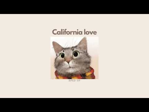 [1 HOUR] California love (sped up)