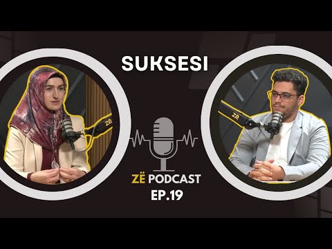 Suksesi - Merita Boroci Rahimi  | Zë Podcast 19 |