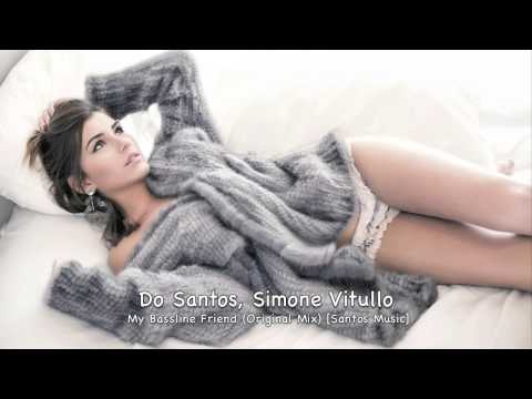 Do Santos, Simone Vitullo - My Bassline Friend (Original Mix) [Santos Music]