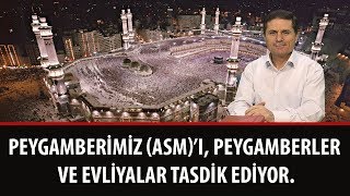 Dr. Ahmet ÇOLAK - Peygamberimiz (asm)'ı Peygamberler ve Evliyalar Tasdik Ediyor.