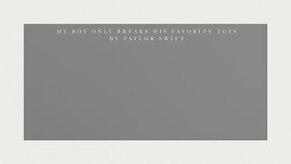 Taylor Swift - My Boy Only Breaks His Favorite Toys [8D]