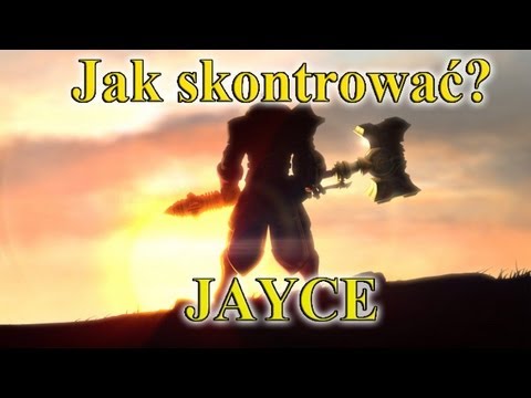 Jak skontrować? - Jayce