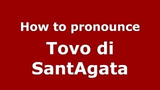 How to pronounce Tovo Di Santagata