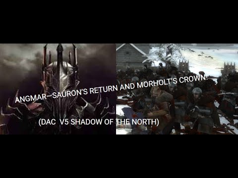 ANGMAR---SAURON'S RETURN AND MORHOLT'S CROWN! (DAC V5 SHADOW OF THE NORTH)