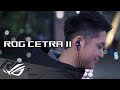 ROG Cetra II | Rise above the noise with immersive audio